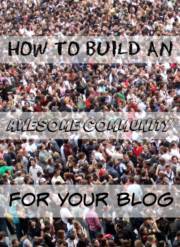 How to build an awesome community for your blog