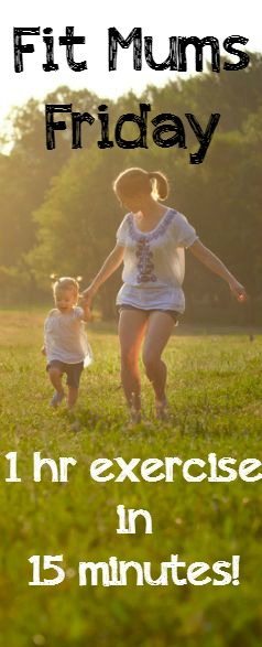 fit-mums one hours exercise in 15 minutes