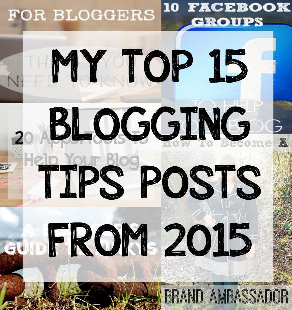 MY TOP 15 BLOGGING TIPS POSTS FROM 2015