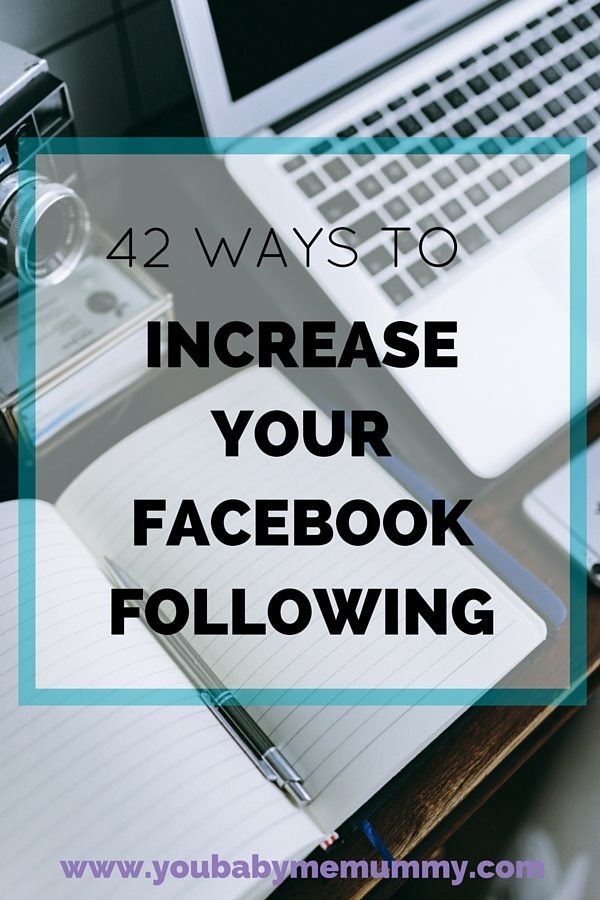 42 ways to increase your Facebook following
